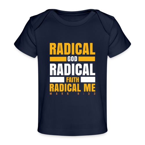 Radical Faith Collection - Baby Organic T-Shirt