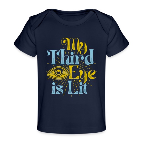 My Third Eye is Lit - Baby Organic T-Shirt