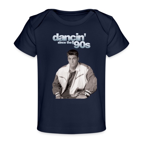 Dancin' Since The '90s - Baby Organic T-Shirt