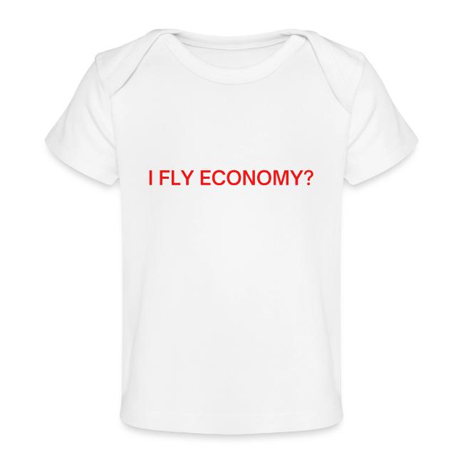 Do I Look Like I Fly Economy? (red and white font)