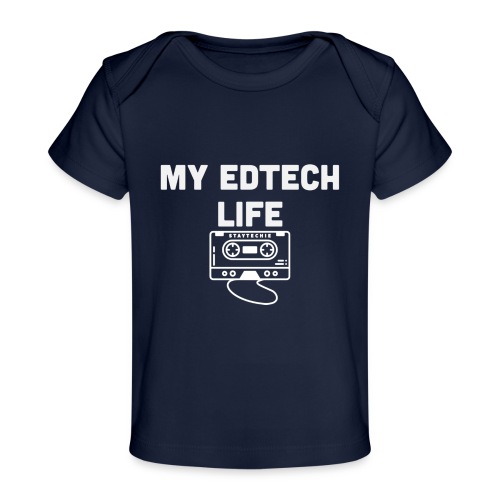 My EdTech Life Tape - Baby Organic T-Shirt