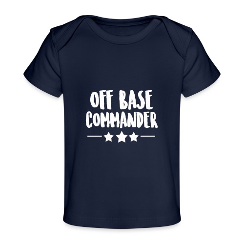 Off Base Commander - Baby Organic T-Shirt