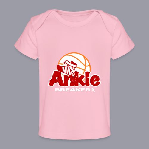 ANKLE BREAKER - Baby Organic T-Shirt