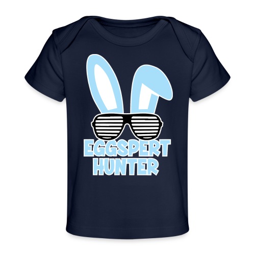 Eggspert Hunter Easter Bunny with Sunglasses - Baby Organic T-Shirt