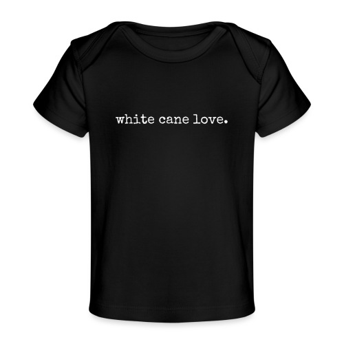 white cane love. By CAOMS - Baby Organic T-Shirt