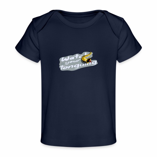 Watch your tonguing anthrazit - Baby Organic T-Shirt