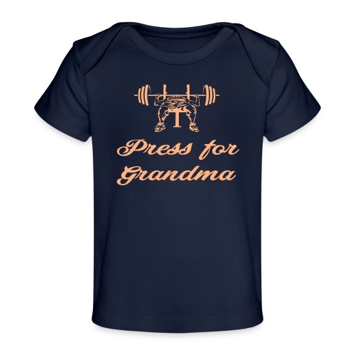 Press For Grandma - Baby Organic T-Shirt
