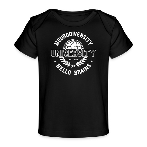 Neurodiversity University - Baby Organic T-Shirt