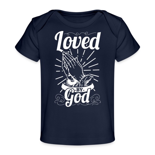 Loved By God (White Letters) - Baby Organic T-Shirt