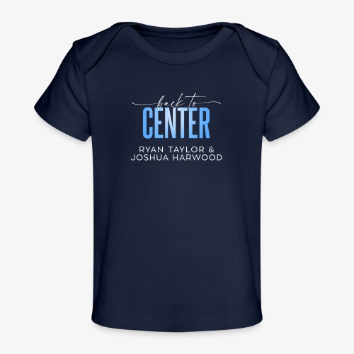 Back to Center Title White - Baby Organic T-Shirt