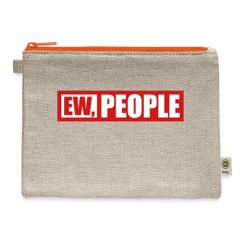 ew people funny quote - Hemp Carry All Pouch - natural/orange - Front