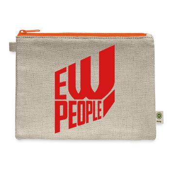 ew people funny quote - Hemp Carry All Pouch - natural/orange - Front