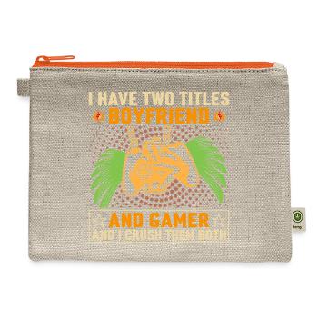 I Have Two Titles Boyfriend and Gamer - Hemp Carry All Pouch - natural/orange - Front