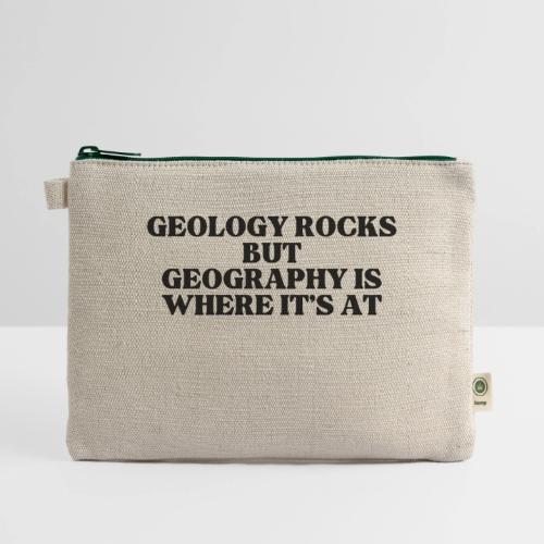geology rocks but geography is where it's at - Hemp Carry All Pouch