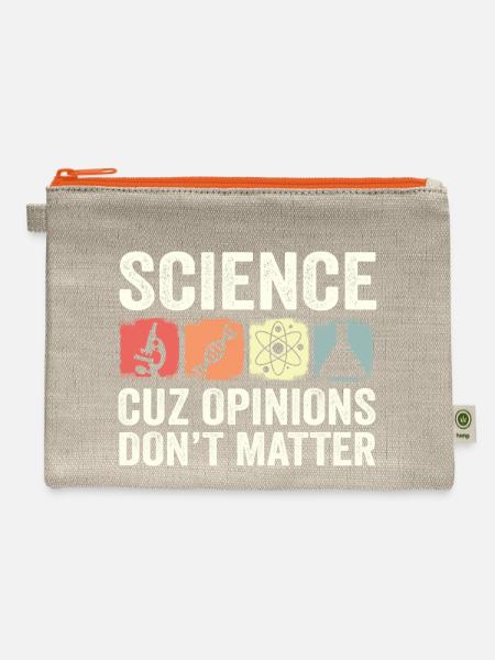 Science Cuz Opinions Don t Matter Chemistry - Hemp Carry All Pouch - natural/orange