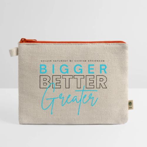 BIGGER BETTER GREATER - Hemp Carry All Pouch