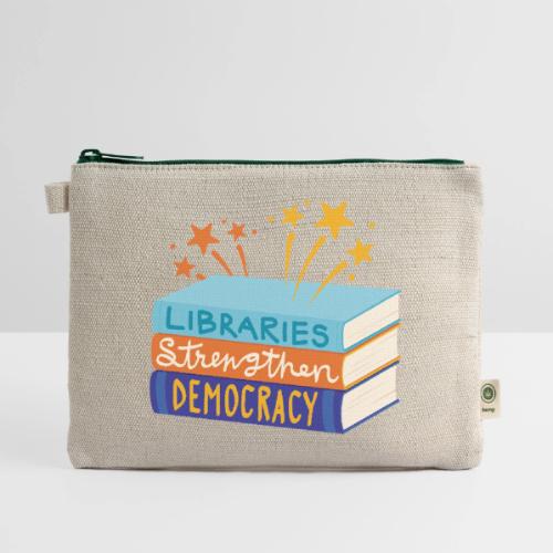 Libraries Strengthen Democracy - Hemp Carry All Pouch
