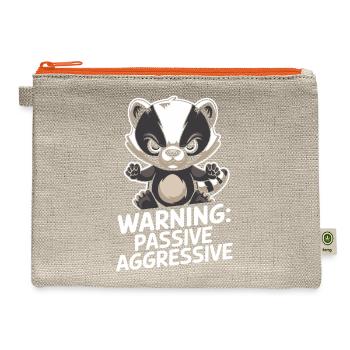 Warning: Passive Aggressive Badger Humor - Hemp Carry All Pouch - natural/orange - Front