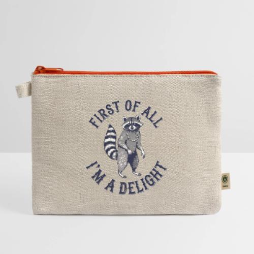 Funny Raccoon Tee – First Of All I'm A Delight - Hemp Carry All Pouch