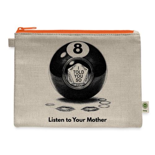 Sarcastic Mom T-Shirt Magic 8-Ball Oracle - Hemp Carry All Pouch