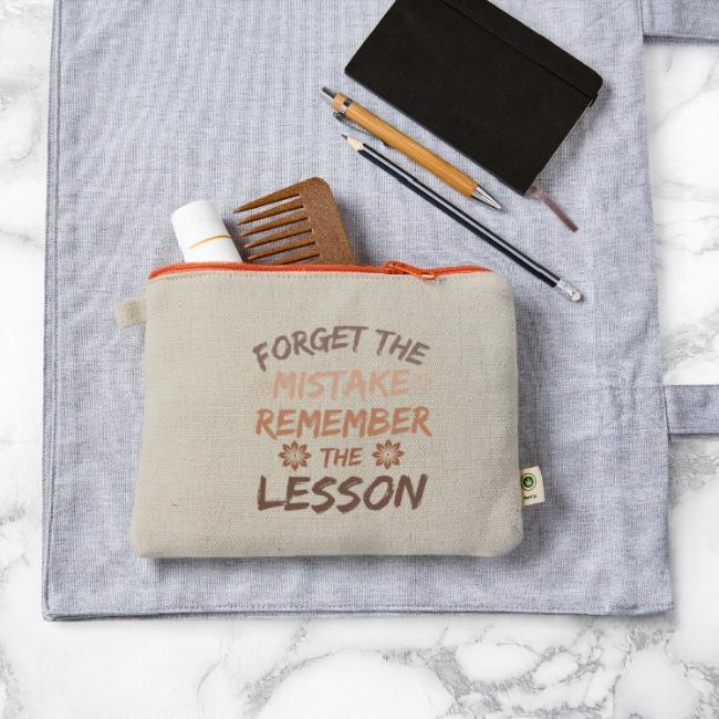 Forget the mistake remember the lesson.