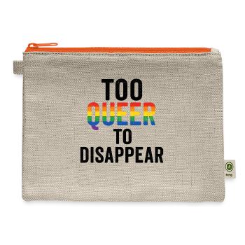 Too queer to disappear. - Hemp Carry All Pouch - natural/orange - Front