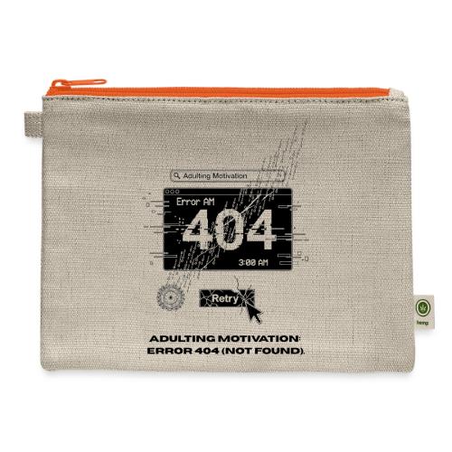 Adulting Motivation: Error 404 T-Shirt - Hemp Carry All Pouch