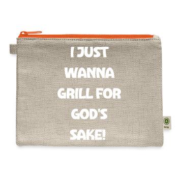 I Just Wanna Grill For God s Sake - Hemp Carry All Pouch - natural/orange - Front