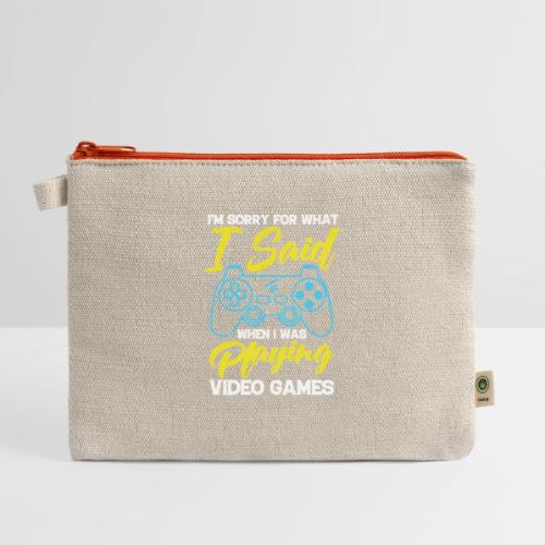 I Said I'm Playing! (Seriously!) - Hemp Carry All Pouch