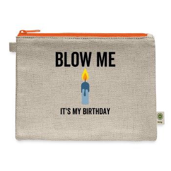 Blow Me It's My Birthday - Hemp Carry All Pouch - natural/orange - Front