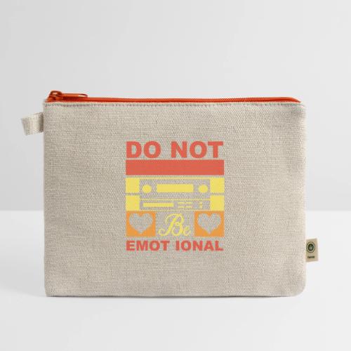 Do Not Be Emotional Gaming Audio - Hemp Carry All Pouch