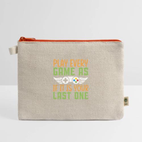 Play Every Game as if it is Your Last One - Hemp Carry All Pouch