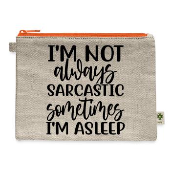 I'm Not Always Sarcastic, Sometimes I'm Sleeping - Hemp Carry All Pouch - natural/orange - Front