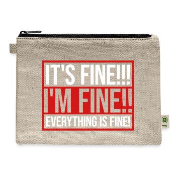 everything is fine quote - Hemp Carry All Pouch - natural - Front