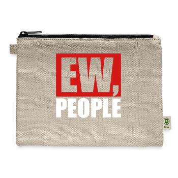 ew people funny quote - Hemp Carry All Pouch - natural - Front