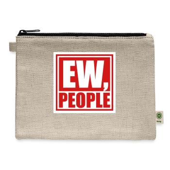 ew people funny quote - Hemp Carry All Pouch - natural - Front