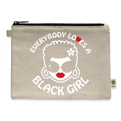 Everybody Loves A Black Girl - Version 2 Reverse - Hemp Carry All Pouch