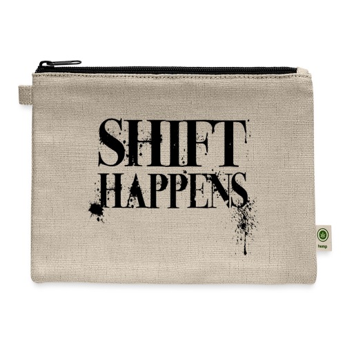 Shift Happens - Carry All Pouch