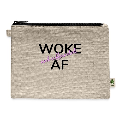 Woke & Caffeinated AF design - Hemp Carry All Pouch