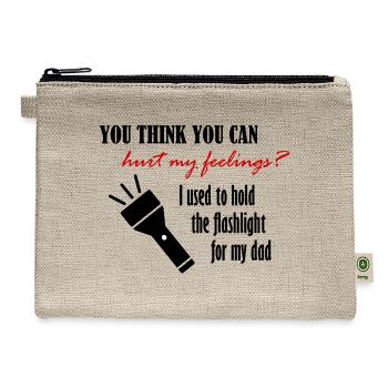 You think you can hurt my feelings? - Hemp Carry All Pouch - natural - Front