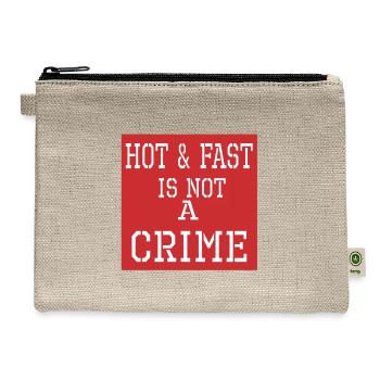 Grilling Funny Saying Hot And Fast Is Not A Crime - Hemp Carry All Pouch - natural - Front