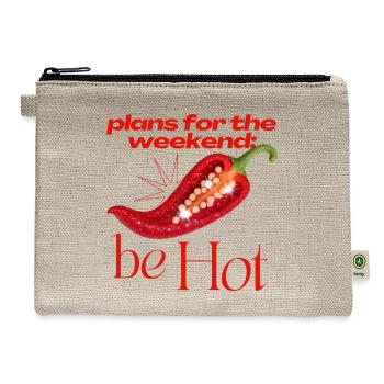 Plans for the Weekend: Be Hot - Hemp Carry All Pouch - natural - Front