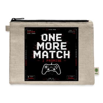 One More Match Gamer Quote - Hemp Carry All Pouch - natural - Front