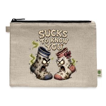 Sucks to Know You - Funny Dirty Socks Humor Shirt - Hemp Carry All Pouch - natural - Front