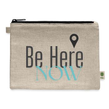 Be Here Now – Minimal Quote - Hemp Carry All Pouch - natural - Front