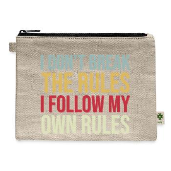 I Don't Break The Rules I Follow My Own Rules - Hemp Carry All Pouch - natural - Front