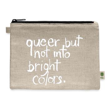 Queer But Not Into Bright Colors - Hemp Carry All Pouch - natural - Front