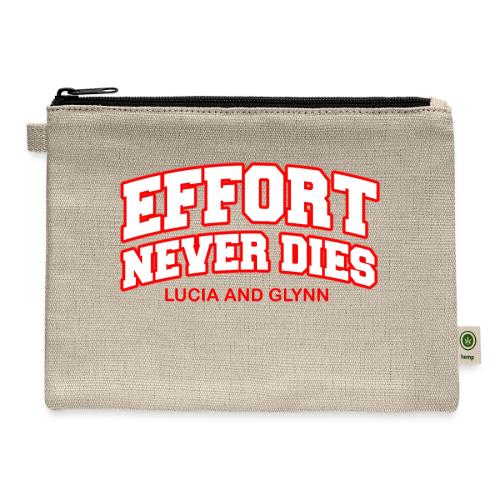 Effort Never Dies - Hemp Carry All Pouch