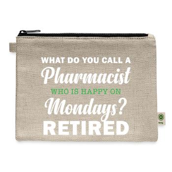 What Do You Call A Pharmacist Who Is Happy On - Hemp Carry All Pouch - natural - Front