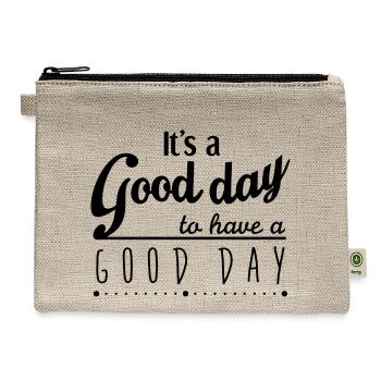 Its A Good Day To Have A Good Day - Hemp Carry All Pouch - natural - Front